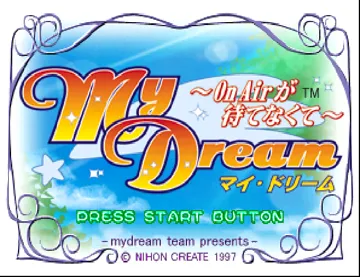 My Dream - On Air ga Matenakute (JP) screen shot title